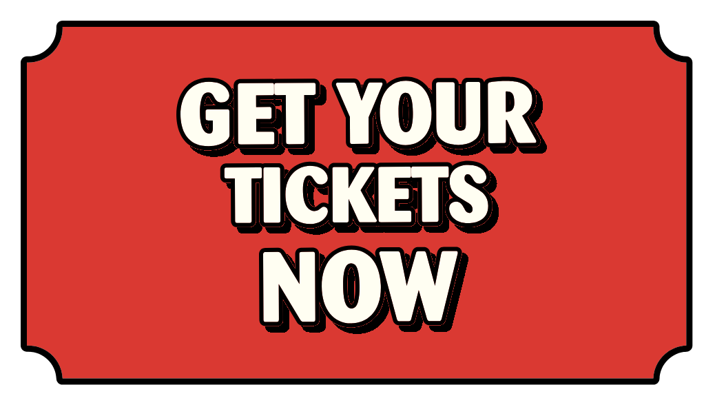Get Your Tickets Now
